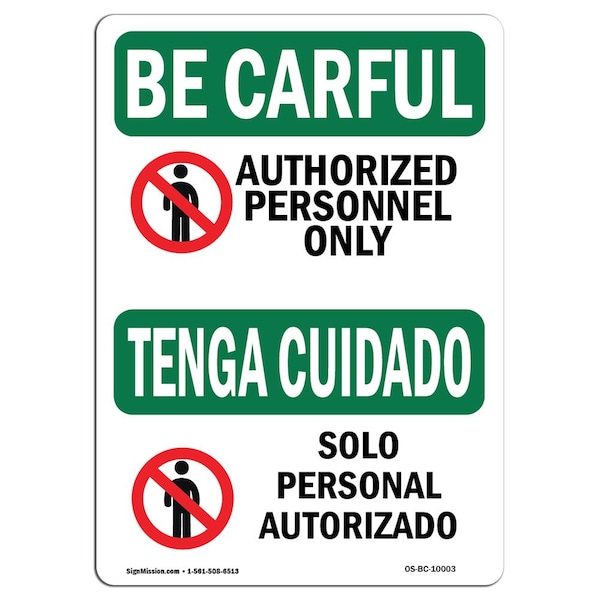 Signmission OSHA CAREFUL, 10" Height, 14" Width, Plastic, 14" W, 10" H, Lndscp, Authorized Personnel Bilingual OS-BC-P-1014-L-10003 - main